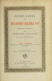 Cover of: Illustrirte Geschichte der Buchdruckerkunst: mit besonderer Berücksichtigung ihrer technischen Entwicklung bis zur Gegenwart