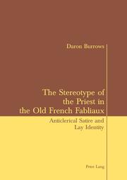 Cover of: The Stereotype of the Priest in the Old French Fabliaux | Daron Burrows