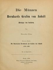 Die Münzen Bernhards, Grafen von Anhalt, Herzogs von Sachsen by Theodor Elze