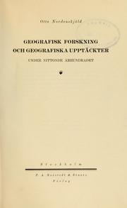 Cover of: Geografisk forskning och geografiska upptäckter under nittonde århundradet by Otto Nordenskjöld