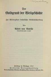 Cover of: Der Goldgrund der Weltgeschichte zur Wiedergeburt katholischer Geschichtschreibung von Albert von Ruville