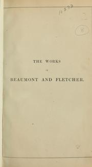 Cover of: The works of Beaumont and Fletcher: With introd. by George Darley