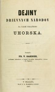 Dejiny drievnych národov na území terajšieho Uhorska by Franko Vít'azoslav Sasinek