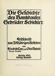 Cover of: Die Geschichte des Bankhauses Gebrüder Schickler: Festschrift zum 200 jährigen bestehen