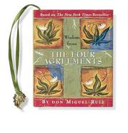 Cover of: Wisdom from the Four Agreements (Charming Petites) by Don Miguel Ruiz