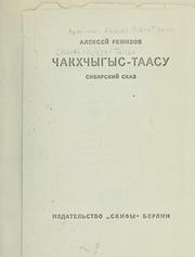 Cover of: Chakkhchygys-Taasu by Alekseĭ Remizov