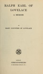 Ralph earl of Lovelace by Lovelace, Mary Stuart Wortley Countess of