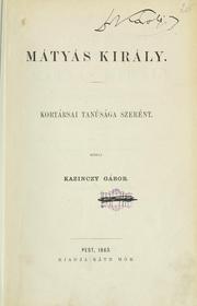 Cover of Martius Galeot könyve Matyás király jeles, bölcs és elmés mondásai és tetteiröl by galeotto marzio