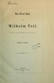 Das Urner Spiel vom Wilhelm Tell by Vischer, Wilhelm