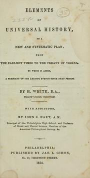 Elements of universal history, on a new and systematic plan by White, Henry