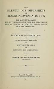 Cover of: Zur Bildung des Imperfekts im frankoprovenzalischen: die v-losen Formen, mit Untersuchungen über die Bedeutung der Satzphonetik für die Entwicklung der Verbalformen