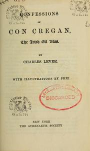 Cover of: Confessions of Con Cregan, the Irish Gil Blas | Charles James Lever