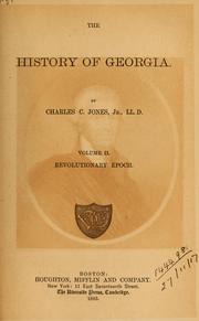 Cover of: The history of Georgia by Charles Colcock Jones Jr., Charles Colcock Jones Jr.