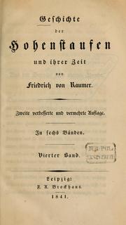 Cover of: Geschichte der Hohenstaufen und ihrer Zeit by Friedrich von Raumer
