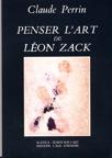 Cover of: Penser l'art de Léon Zack by Claude Perrin