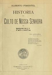 Historia do culto de Nossa Senhora em Portugal by Pimentel, Alberto