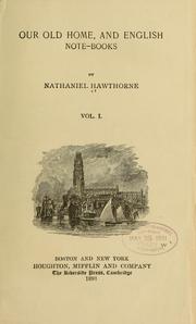 Cover of: Our old home, and English note-books: Vol. I