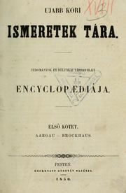 Cover of: Ujabbkori ismeretek tára: tudományok és politikai társas élet encyclopaediája