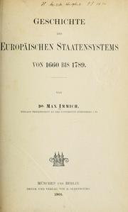 Cover of: Geschichte des europäischen Staatensystems von 1660 bis 1789 by Max Immich