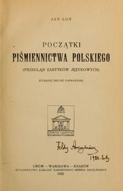 Cover of: Początki piśmiennictwa polskiego: przegląd zabytków językowych