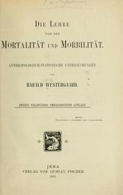 Die Lehre von der Mortalität und Morbilität by Harald Ludvig Westergaard