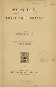 Cover of: Napoleon, lover and husband