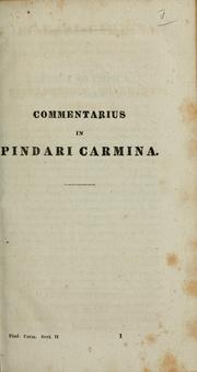 Cover of: Carmina quae supersunt cum deperditorum fragmentis selectis: ex recensione Boeckhii commentario perpetuo illustravit Ludolphus Dissenius