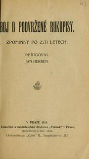 Cover of: Boj o podvržené rukopisy: zpomínky po 25ti letech. Redigoval Jan Herben