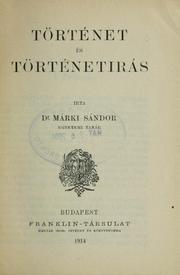 Cover of: Történet és történetirás by Sándor Márki