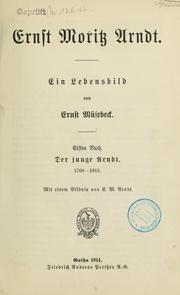 Cover of: Ernst Moritz Arndt: Ein Lebensbild von Ernst Müsebeck