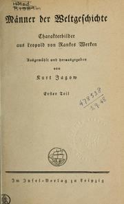 Cover of: Männer der Weltgeschichte, Charakterbilder aus Leopold von Ranke's Werken by Leopold von Ranke