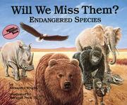 Cover of: Will we miss them?: endangered species