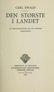 Cover of: Den største i landet: en kærlighedshistorie fra det sextende aarhundrede