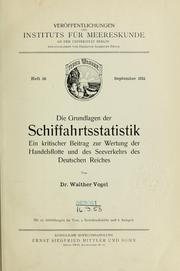 Cover of: Die grundlagen der schiffahrtsstatistik by Walther Vogel