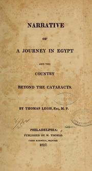 Cover of: Narrative of a journey in Egypt and the country beyond the cataracts by Thomas Legh, Thomas Legh