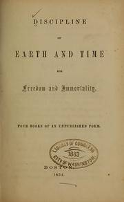 Cover of: Discipline of earth and time for freedom and immortality: Four books of an unpublished poem