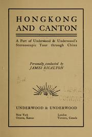 Cover of: Hongkong and Canton: a part of Underwood & Underwood's stereoscopic tour through China