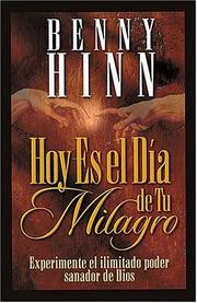 Cover of: Hoy Es El Día De Tu Milagro by Benny Hinn