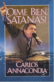 Cover of: Oíme bien, Satanás by Carlos Annacondia