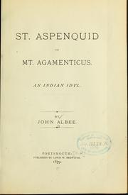 Cover of: St. Aspenquid of Mt. Agamenticus: An Indian idyl