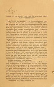 Cover of: Views of Dr. Rizal, the Filipino scholar, upon race differences