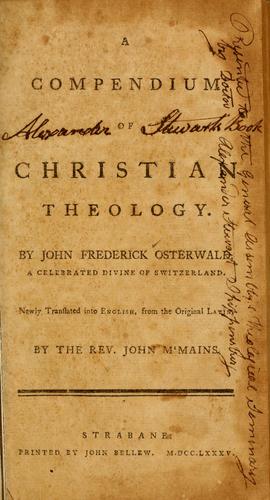 A compendium of Christian theology by Jean Frédéric Ostervald