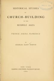 Cover of: Historical studies of church-building in the middle ages by Charles Eliot Norton