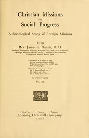 Cover of: Christian missions and social progress by James S. Dennis