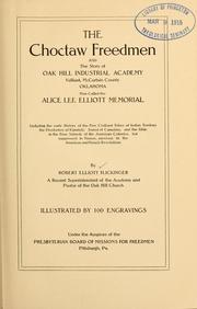 Cover of: The Choctaw freedmen and the story of the Oak Hill Industrial Academy, Valiant, McCurtain County, Oklahoma