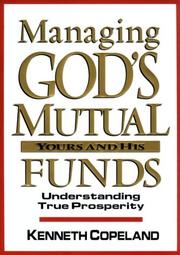 Cover of: Managing God's mutual funds-- yours and His: understanding true prosperity