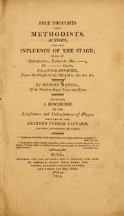 Cover of: Free thoughts upon Methodists, actors, and the influence of the     stage ... | Robert Mansel