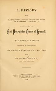 A history of the old Presbyterian congregation of The people of Maidenhead and Hopewell by George Hale