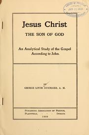 Cover of: Jesus Christ the Son of God by George Louis Guichard
