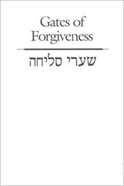 Cover of: Gates of forgiveness : The Union sʼlichot service: a service of preparation for the days of awe = [Shaʻare seliḥah]